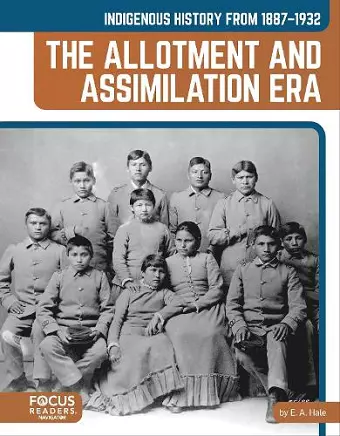 Indigenous History from 1887–1932: The Allotment and Assimilation Era cover