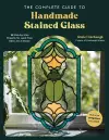 The Complete Guide to Handmade Stained Glass cover
