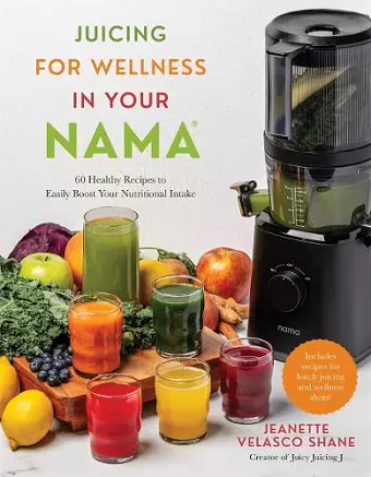 Juicing for Wellness in Your Nama cover