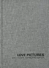 Jess T. Dugan and Charlotte Cotton: Love Pictures cover