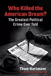 Who Killed the American Dream? cover