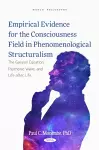 Empirical Evidence for the Consciousness Field in Phenomenological Structuralism: The Garyian Equation, Psychonic Wave, and Life after Life cover