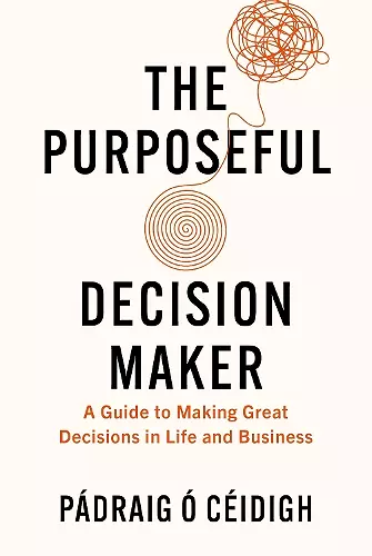 The Purposeful Decision Maker cover