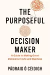 The Purposeful Decision Maker cover