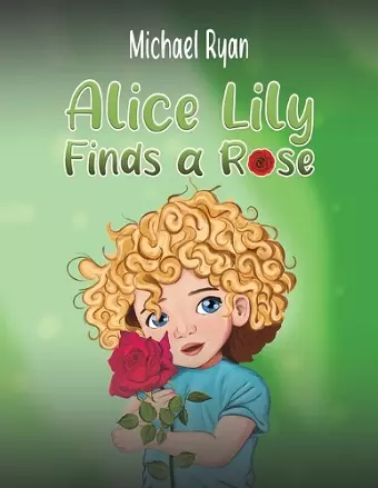 Alice Lily Finds a Rose cover