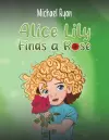 Alice Lily Finds a Rose cover