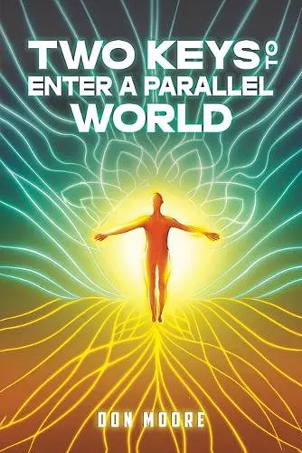 Two Keys to Enter a Parallel World cover