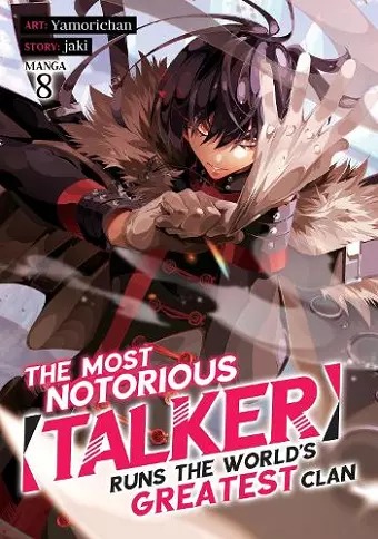 The Most Notorious "Talker" Runs the World's Greatest Clan (Manga) Vol. 8 cover