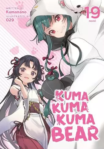 Kuma Kuma Kuma Bear (Light Novel) Vol. 19 cover