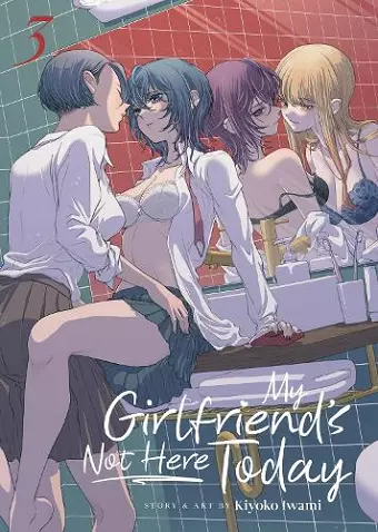My Girlfriend's Not Here Today Vol. 3 cover