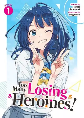 Too Many Losing Heroines! (Light Novel) Vol. 1 cover