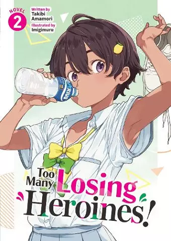 Too Many Losing Heroines! (Light Novel) Vol. 2 cover