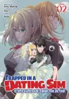 Trapped in a Dating Sim: Otome Games Are Tough For Us, Too! (Light Novel) Vol. 2 cover
