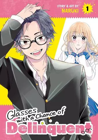 Glasses with a Chance of Delinquent Vol. 1 cover