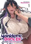 Yandere Dark Elf: She Chased Me All the Way From Another World! Vol. 1 cover