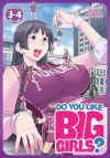 Do You Like Big Girls? (Omnibus) Vol. 3-4 cover