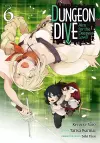 DUNGEON DIVE: Aim for the Deepest Level (Manga) Vol. 6 cover