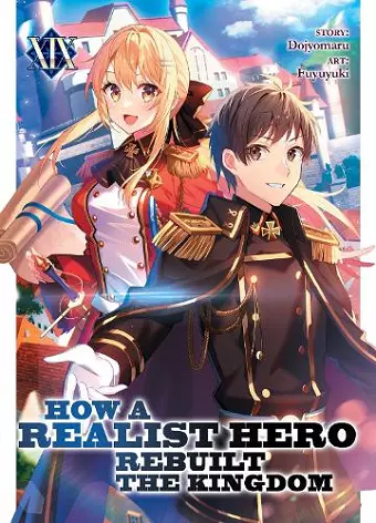 How a Realist Hero Rebuilt the Kingdom (Light Novel) Vol. 19 cover