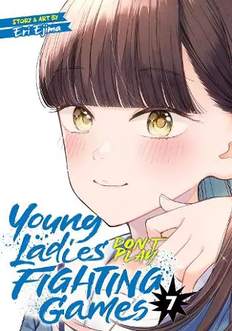 Young Ladies Don't Play Fighting Games Vol. 7 cover