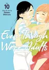 Even Though We're Adults Vol. 10 cover