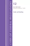 Code of Federal Regulations, Title 12 Banks and Banking 1100-End, Revised as of January 1, 2025 cover