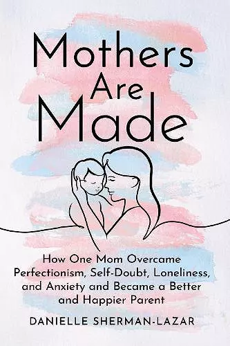 Mothers are Made cover