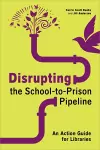 Disrupting the School-to-Prison Pipeline cover