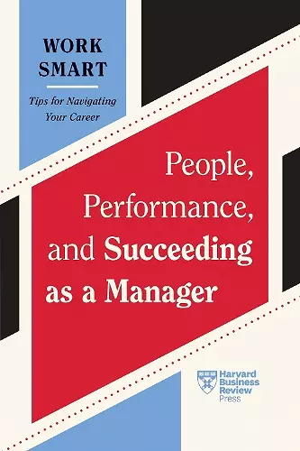 People, Performance, and Succeeding as a Manager cover