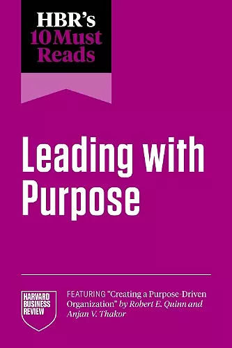 HBR's 10 Must Reads on Leading with Purpose cover