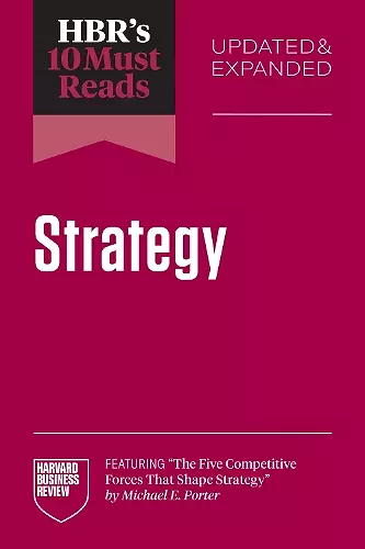 HBR's 10 Must Reads on Strategy, Updated and Expanded cover