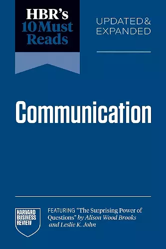 HBR's 10 Must Reads on Communication, Updated and Expanded cover