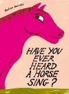 Have You Ever Heard a Horse Sing? cover