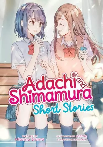 Adachi and Shimamura: Short Stories (Light Novel) cover