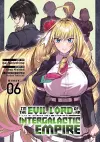 I’m the Evil Lord of an Intergalactic Empire! (Manga) Vol. 6 cover