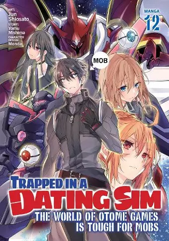 Trapped in a Dating Sim: The World of Otome Games is Tough for Mobs (Manga) Vol. 12 cover