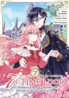 7th Time Loop: The Villainess Enjoys a Carefree Life Married to Her Worst Enemy! (Manga) Vol. 7 cover