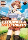 Betrayed by the Hero, I Formed a MILF Party with His Mom! (Manga) Vol. 2 cover