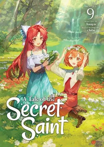 A Tale of the Secret Saint (Light Novel) Vol. 9 cover