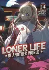 Loner Life in Another World (Light Novel) Vol. 14 cover
