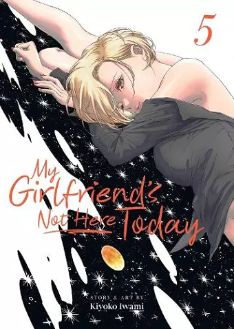 My Girlfriend's Not Here Today Vol. 5 cover