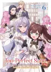 The Too-Perfect Saint: Tossed Aside by My Fiance and Sold to Another Kingdom (Light Novel) Vol. 6 cover