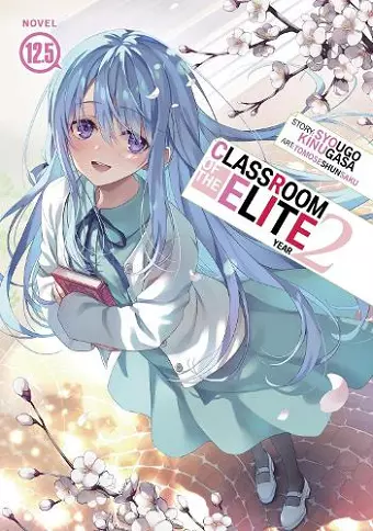 Classroom of the Elite: Year 2 (Light Novel) Vol. 12.5 cover