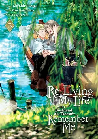 Re-Living My Life with a Boyfriend Who Doesn't Remember Me (Manga) Vol. 5 cover
