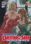 Trapped in a Dating Sim: Otome Games Are Tough For Us, Too! (Light Novel) Vol. 4 cover