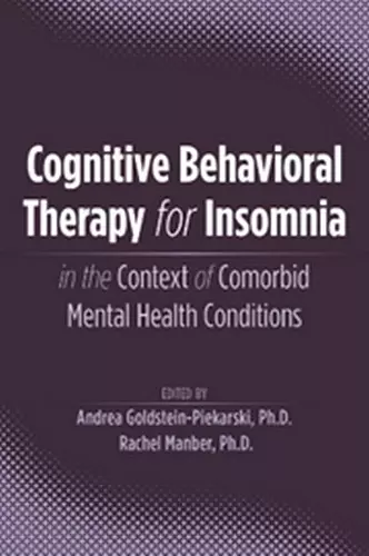 Cognitive Behavioral Therapy for Insomnia in the Context of Comorbid Mental Health Conditions cover