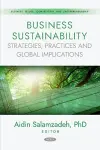 Business Sustainability: Strategies, Practices and Global Implications cover