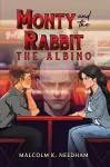 Monty and the Rabbit: The Albino cover