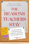 The Reasons Teachers Stay cover