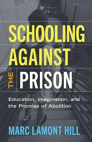 Schooling Against the Prison cover
