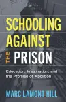 Schooling Against the Prison cover